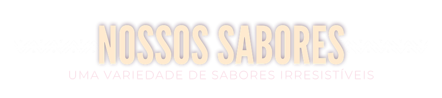 Nossos Sabores